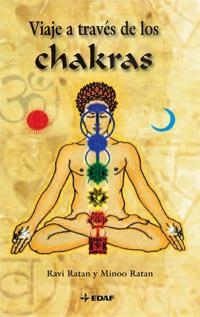 VIAJE A TRAVÉS DE LOS CHAKRAS | 9788441421813 | RATAN, RAVI; RATAN, MINOO | Librería Castillón - Comprar libros online Aragón, Barbastro