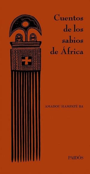 CUENTOS DE LOS SABIOS DE ÁFRICA | 9788449324390 | HAMPÂTÉ BÂ, AMADOU | Librería Castillón - Comprar libros online Aragón, Barbastro