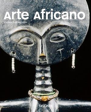 ARTE AFRICANO | 9783822855744 | EISENHOFER, STEFAN | Librería Castillón - Comprar libros online Aragón, Barbastro