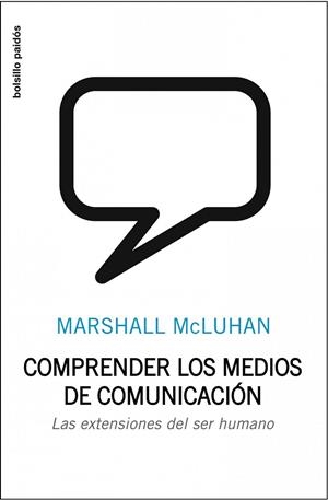 COMPRENDER LOS MEDIOS DE COMUNICACION | 9788449302404 | MCLUHAN, MARSHALL | Librería Castillón - Comprar libros online Aragón, Barbastro