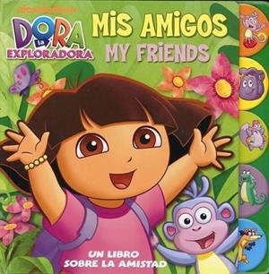 MIS AMIGOS MY FRIENDS - DORA LA EXPLORADORA | 9788448830816 | NICKELODEON | Librería Castillón - Comprar libros online Aragón, Barbastro