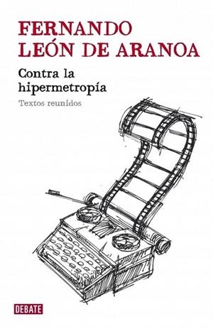 CONTRA LA HIPERMETROPÍA | 9788483068670 | LEON, FERNANDO | Librería Castillón - Comprar libros online Aragón, Barbastro