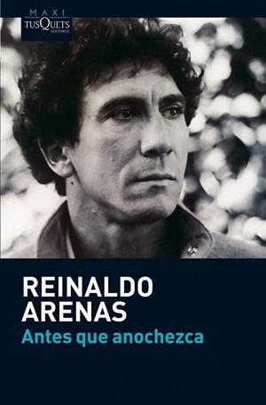 ANTES QUE ANOCHEZCA | 9788483835715 | ARENAS, REINALDO | Librería Castillón - Comprar libros online Aragón, Barbastro