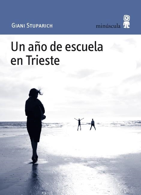 UN AÑO DE ESCUELA EN TRIESTE | 9788495587695 | STUPARICH, GIANI | Librería Castillón - Comprar libros online Aragón, Barbastro