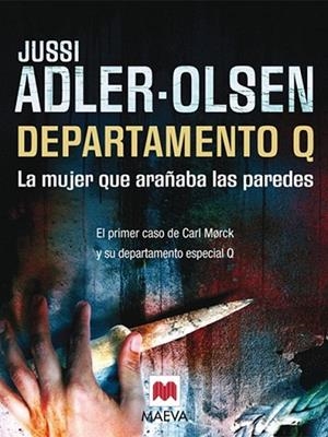 MUJER QUE ARAÑABA LAS PAREDES, LA - DEPARTAMENTO Q | 9788415120025 | ADLER OLSEN, JUSSI | Librería Castillón - Comprar libros online Aragón, Barbastro