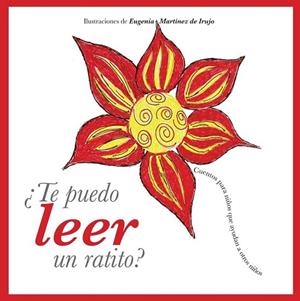 ¿TE PUEDO LEER UN RATITO? | 9788499182117 | FUNDACIÓN PEQUEÑO DESEO; MARTÍNEZ DE IRUJO, EUGENIA (IL.) | Librería Castillón - Comprar libros online Aragón, Barbastro