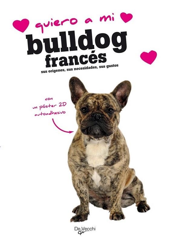QUIERO A MI BULLDOG FRANCES | 9788431541736 | Varios autores | Librería Castillón - Comprar libros online Aragón, Barbastro