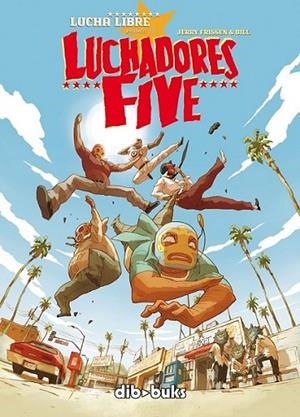 LUCHADORES FIVE | 9788492902217 | FRISSEN, JERRY; BILL | Librería Castillón - Comprar libros online Aragón, Barbastro