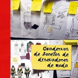 CUADERNOS DE BOCETOS DE DISEÑADORES DE MODA | 9788498014860 | DAVIES, HYWEL | Librería Castillón - Comprar libros online Aragón, Barbastro