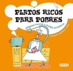 PLATOS RICOS PARA POBRES | 9788444120843 | GÓMEZ OJEDA, CARMEN | Librería Castillón - Comprar libros online Aragón, Barbastro