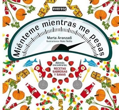 MIÉNTEME MIENTRAS ME PESAS | 9788444120812 | ARANZADI, MARTA | Librería Castillón - Comprar libros online Aragón, Barbastro