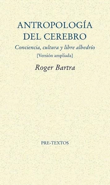 Antropología del cerebro | 9788415894315 | Bartra, Roger | Librería Castillón - Comprar libros online Aragón, Barbastro