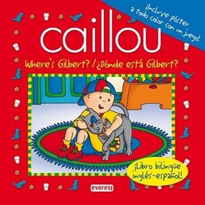 DÓNDE ESTÁ GILBERT? = WHERE'S GILBERT? | 9788444164557 | CHOUETTE PUBLISHING | Librería Castillón - Comprar libros online Aragón, Barbastro