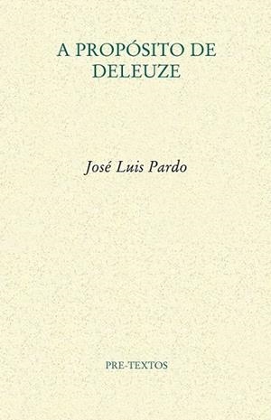 A propósito de Deleuze | 9788415894322 | Pardo Torío, José Luis | Librería Castillón - Comprar libros online Aragón, Barbastro
