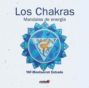 CHAKRAS, LOS : MANDALAS DE ENERGIA | 9788496697874 | ESTRADA, MONTSERRAT | Librería Castillón - Comprar libros online Aragón, Barbastro