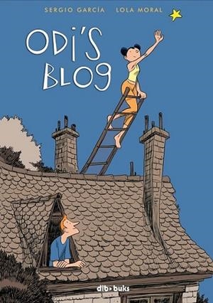 ODI´S BLOG | 9788492902330 | GARCIA, SERGIO; MORAL, LOLA | Librería Castillón - Comprar libros online Aragón, Barbastro