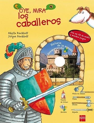 OYE, MIRA LOS CABALLEROS | 9788467541021 | RIECKHOFF, SIBYLLE RIECKHOFF, JÜRGEN | Librería Castillón - Comprar libros online Aragón, Barbastro