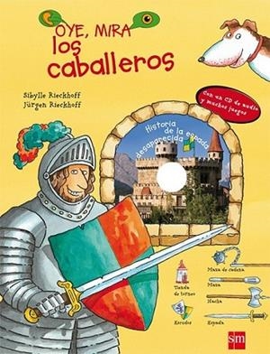 OYE, MIRA LOS CABALLEROS | 9788467541021 | RIECKHOFF, SIBYLLE RIECKHOFF, JÜRGEN | Librería Castillón - Comprar libros online Aragón, Barbastro