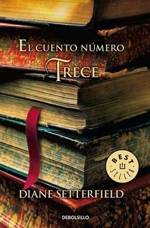 CUENTO NÚMERO TRECE, EL | 9788499088068 | Diane Setterfield | Librería Castillón - Comprar libros online Aragón, Barbastro