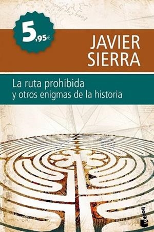 RUTA PROHIBIDA Y OTROS ENIGMAS DE LA HISTORIA, LA - BOOKET | 9788408099741 | SIERRA, JAVIER | Librería Castillón - Comprar libros online Aragón, Barbastro