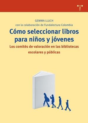CÓMO SELECCIONAR LIBROS PARA NIÑOS Y JÓVENES | 9788497045216 | LLUCH, GEMMA | Librería Castillón - Comprar libros online Aragón, Barbastro