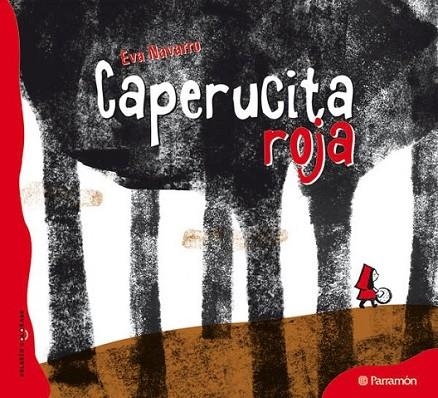 CAPERUCITA ROJA | 9788434237100 | PERRAULT, CHARLES; NAVARRO, EVA | Librería Castillón - Comprar libros online Aragón, Barbastro