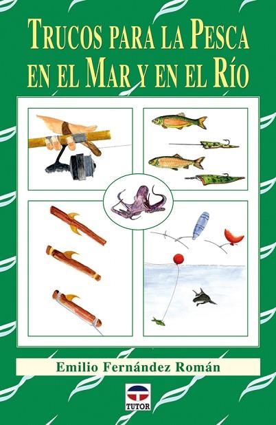 TRUCOS PARA LA PESCA EN EL MAR Y EN EL RÍO | 9788479028169 | Fernández Román, Emilio | Librería Castillón - Comprar libros online Aragón, Barbastro