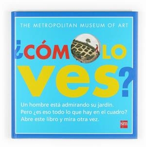 ¿CÓMO LO VES? | 9788467535419 | THE METROPOLITAN MUSEUM OF ART | Librería Castillón - Comprar libros online Aragón, Barbastro