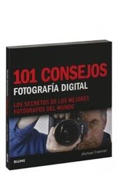 101 CONSEJOS. FOTOGRAFÍA DIGITAL | 9788480768337 | FREEMAN, MICHAEL | Librería Castillón - Comprar libros online Aragón, Barbastro