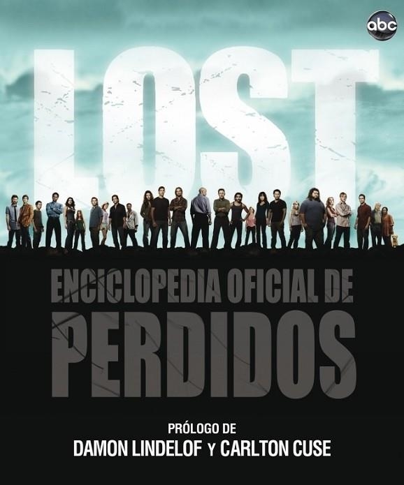 LOST : ENCICLOPEDIA OFICIAL DE PERDIDOS | 9788425345760 | LINDELOFF, DAMON; CUSE, CARLTON | Librería Castillón - Comprar libros online Aragón, Barbastro