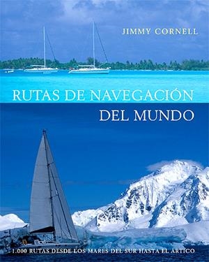 RUTAS DE NAVEGACIÓN DEL MUNDO | 9788426137531 | CORNELL, JIMMY | Librería Castillón - Comprar libros online Aragón, Barbastro