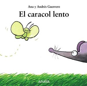 CARACOL LENTO, EL | 9788466793131 | GUERRERO SÁNCHEZ, ANDRÉS; GUERRERO RAMÓN, ANA | Librería Castillón - Comprar libros online Aragón, Barbastro