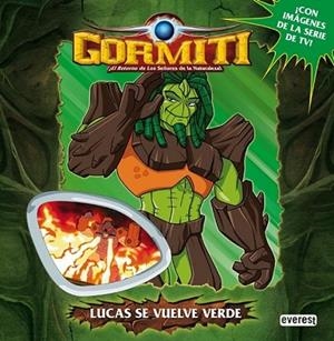 GORMITI : LUCAS SE VUELVE VERDE | 9788444164823 | LEPERA, STEFANIA | Librería Castillón - Comprar libros online Aragón, Barbastro