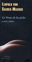 VENUS DE LAS PIELES Y OTROS RELATOS, LA | 9788477026655 | SACHER MASOCH, LEOPOLD | Librería Castillón - Comprar libros online Aragón, Barbastro