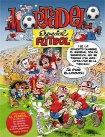 MORTADELO Y FILEMON ESPECIAL FUTBOL | 9788466643726 | IBAÑEZ, FRANCISCO | Librería Castillón - Comprar libros online Aragón, Barbastro