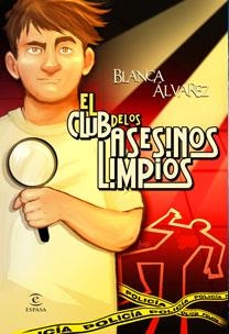 CLUB DE LOS ASESINOS LIMPIOS, EL | 9788467032321 | ÁLVAREZ, BLANCA | Librería Castillón - Comprar libros online Aragón, Barbastro