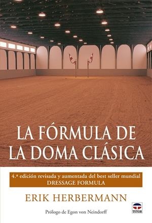 LA FÓRMULA DE LA DOMA CLÁSICA | 9788479028527 | Herbermann, Erik | Librería Castillón - Comprar libros online Aragón, Barbastro