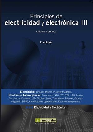 PRINCIPIOS DE ELECTRICIDAD Y ELECTRONICA III 2ªED | 9788426716934 | HERMOSA DONATE, ANTONIO | Librería Castillón - Comprar libros online Aragón, Barbastro