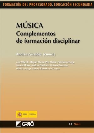 MÚSICA : COMPLEMENTOS DE FORMACIÓN DISCIPLINAR | 9788478279944 | GIRÁLDEZ, ANDREA (COORD.) | Librería Castillón - Comprar libros online Aragón, Barbastro