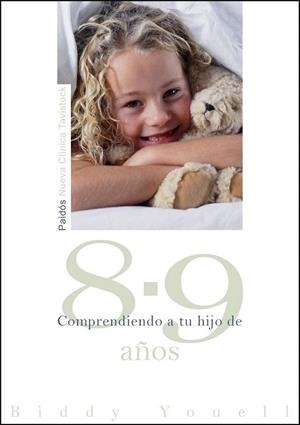 COMPRENDIENDO A TU HIJO DE 8-9 AÑOS | 9788449324666 | YOUELL, BIDDY | Librería Castillón - Comprar libros online Aragón, Barbastro