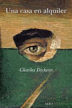 UNA CASA EN ALQUILER | 9788484285991 | DICKENS, CHARLES | Librería Castillón - Comprar libros online Aragón, Barbastro