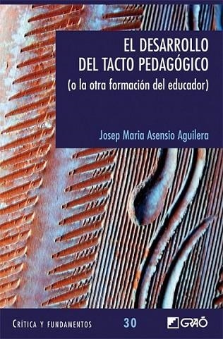 DESARROLLO DEL TACTO PEDAGÓGICO, EL | 9788478279036 | ASENSIO AGUILERA, JOSEP M. | Librería Castillón - Comprar libros online Aragón, Barbastro