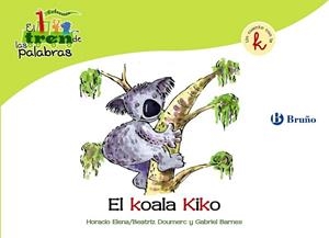 KOALA KIKO, EL - TREN PALABRAS | 9788421683446 | DOUMERC VÁZQUEZ, BEATRIZ; BARNES, GABRIEL | Librería Castillón - Comprar libros online Aragón, Barbastro