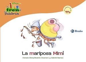MARIPOSA MIMÍ, LA - TREN PALABRAS | 9788421683477 | DOUMERC VÁZQUEZ, BEATRIZ; BARNES, GABRIEL | Librería Castillón - Comprar libros online Aragón, Barbastro