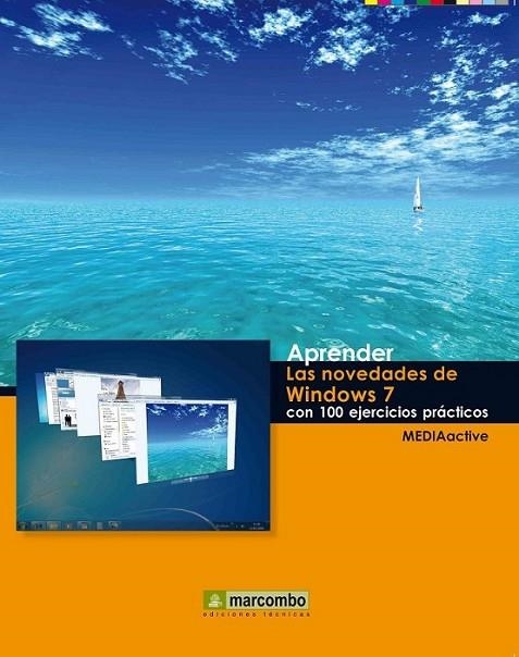 APRENDER LAS NOVEDADES DE WINDOWS 7 CON 100 EJERCICIOS PRÁCTICOS | 9788426715906 | MEDIAACTIVE | Librería Castillón - Comprar libros online Aragón, Barbastro
