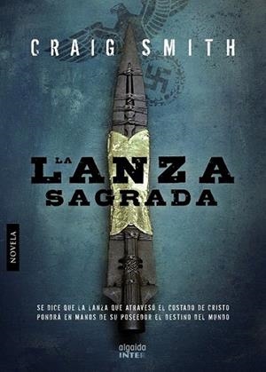 LANZA SAGRADA, LA | 9788498773484 | SMITH, CRAIG | Librería Castillón - Comprar libros online Aragón, Barbastro