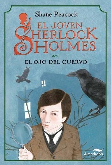 OJO DEL CUERVO, EL - JOVEN SHERLOCK HOLMES 1 | 9788492702497 | PEACOCK, SHANE | Librería Castillón - Comprar libros online Aragón, Barbastro