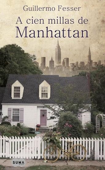 A CIEN MILLAS DE MANHATTAN. | 9788483652091 | Guillermo Fesser | Librería Castillón - Comprar libros online Aragón, Barbastro