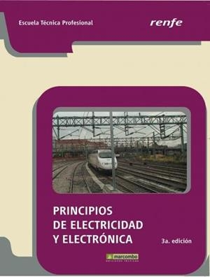 PRINCIPIOS  ELECTRICIDAD Y  ELECTRÓNICA 3ª RENFE | 9788426716309 | HERMOSA DONATE, ANTONIO; RENFE | Librería Castillón - Comprar libros online Aragón, Barbastro
