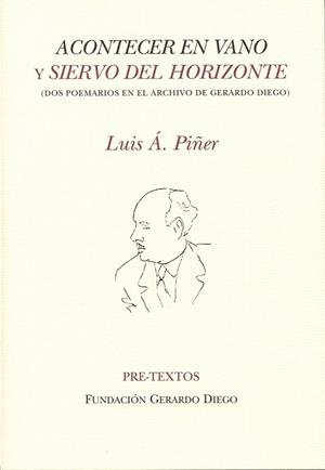 ACONTECER EN VANO Y SIERVO DEL HORIZONTE | 9788492913268 | PIÑER, LUIS | Librería Castillón - Comprar libros online Aragón, Barbastro